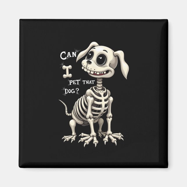 Aimant Puis-je caresser ce squelette de chien Cadeaux d'H (Devant)