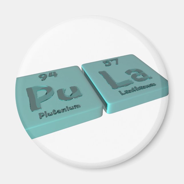 Aimant Pula comme Pu Plutonium et La Lanthanum (Devant)