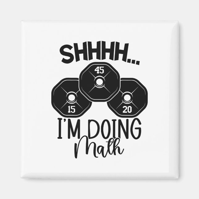 Aimant Pun haltérophilie Shhh I'm Doing Math Workout Weig (Devant)