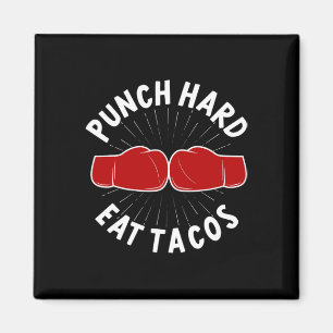 Aimant Punch Hard Eat Tacos - Boxe Sparring Boxe Thaïland