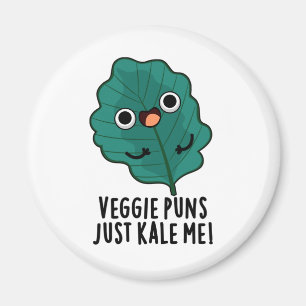 Aimant Puns Veggie Juste Kale Me Drôle Pun De Nourriture