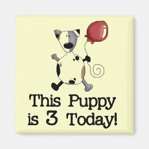 Aimant Puppy est 3 Tshirts et cadeaux d'anniversaire