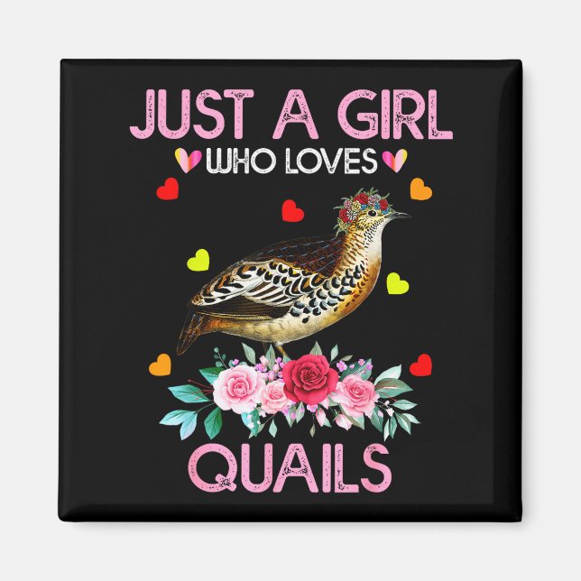 Aimant Quail Bird Lover Gift Just A Girl Who Loves Quails (Devant)