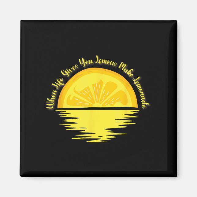 Aimant Quand la vie vous donne des citrons, faites... - L (Devant)
