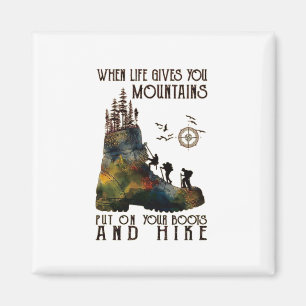 Aimant Quand la vie vous donne des montagnes, mettez vos