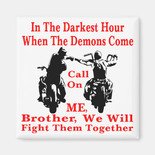 Aimant Quand les démons viennent m'appellent frère et