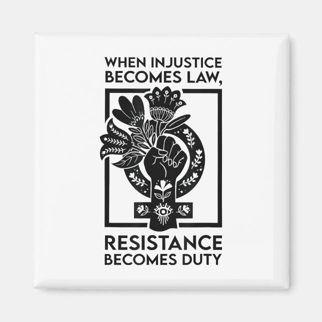 Aimant Quand l'injustice devient loi, la résistance devie (Devant)
