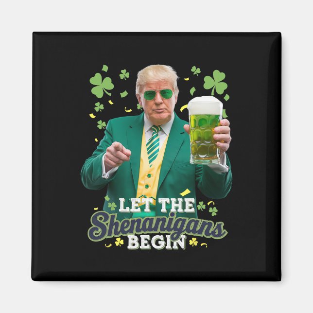 Aimant Que les frasques commencent Drôle de Trump St Patr (Devant)