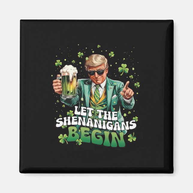 Aimant Que les frénésies commencent Trump St Patrick's Da (Devant)