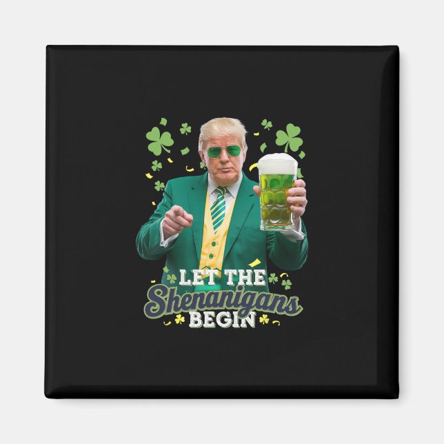 Aimant Que les Shenanigans commencent Drôle Trump St Patr (Devant)