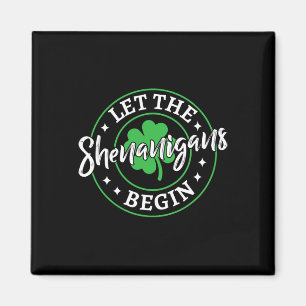 Aimant Que les Shenanigans commencent St Patricks Day Vin