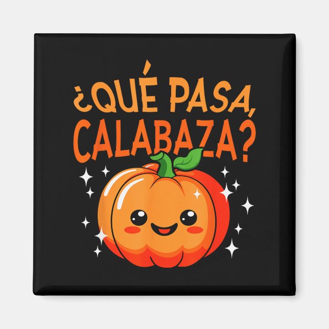 Aimant Qué Pasa Calabaza Mexican Meastra Spanieacher Hall (Devant)