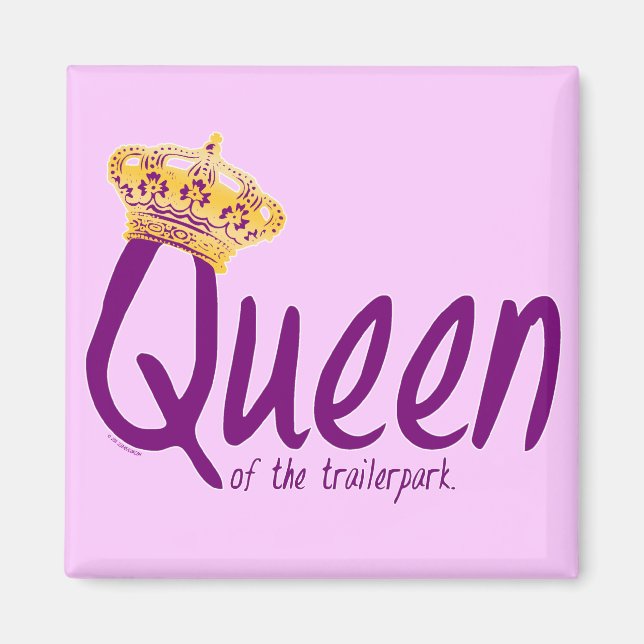Aimant Queen of the Trailerpark (Devant)