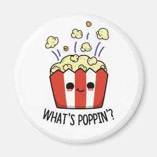 Aimant Quel est Poppin Funny Popcorn Pun