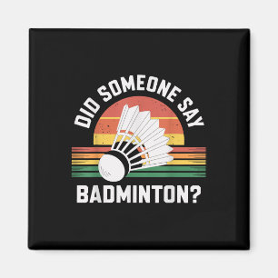 Aimant Quelqu'Un A Dit Que Badminton Funny Shuttle