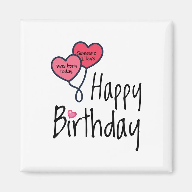 Aimant Quelqu'un que j'aime est né aujourd'hui - Joyeux a (Devant)