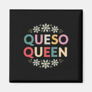 Aimant Queso Queen Floral Funny Cinco De Mayo Funny Mexiq