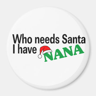 Aimant Qui a besoin de Père Noël, j'ai Nana