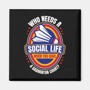 Aimant Qui a besoin d'une vie sociale Badminton Racquets 
