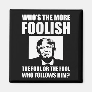 Aimant Qui est le plus fou anti-Trump