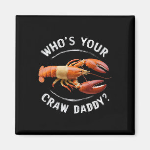 Aimant Qui est votre père de famille Drôle Daddy Crawfish