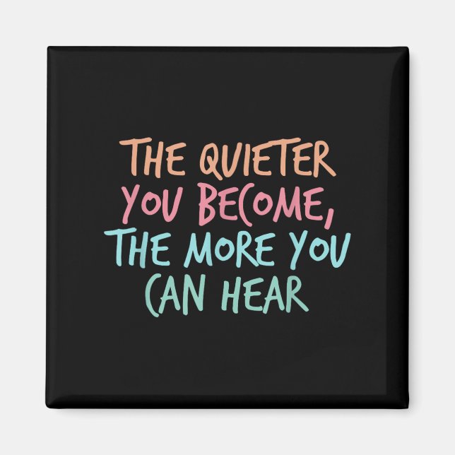 Aimant Quiet Introvert Silent Silence Quote The Quieter Y (Devant)