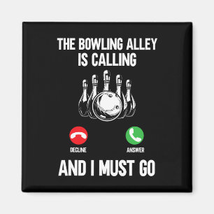 Aimant Quilles Drôle Le bowling appelle et je dois