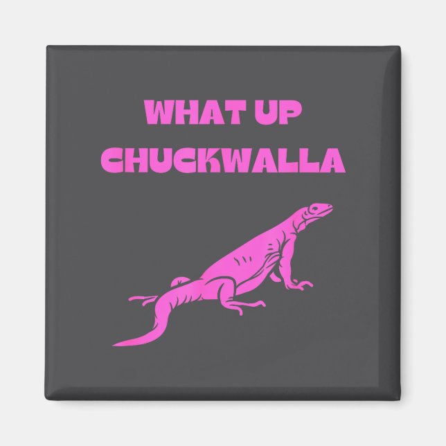 Aimant Quoi de neuf Chuckwalla_ Citation de publicité drô (Devant)