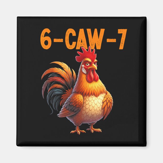 Aimant Quote Rooster 67 Meme Funny Chicken Humor  (Devant)