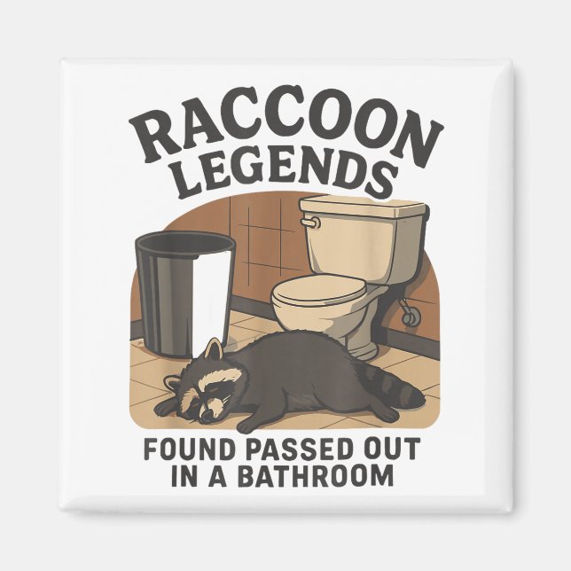 Aimant Raccoon Legends Found Ped Out In A Bathroom Trashe (Devant)