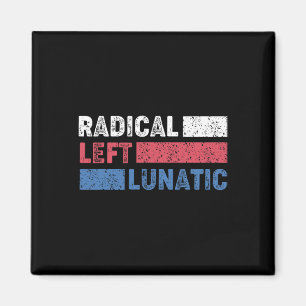 Aimant Radical Left Lunatic Anti Trump Funny Democrat