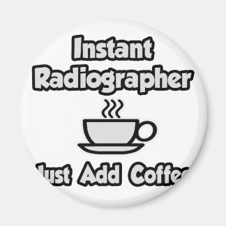 Aimant Radiographe instantané .. Juste ajouter du café