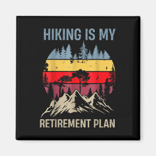 Aimant Randonneur drôle Hiking à la retraite est mon plan