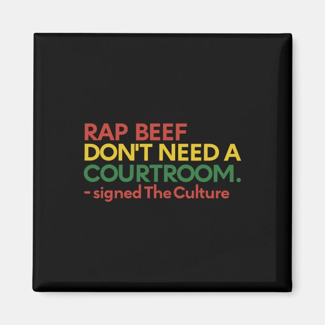 Aimant Rap Beef N'A Pas Besoin D'Une Salle D'Audience Sig (Devant)
