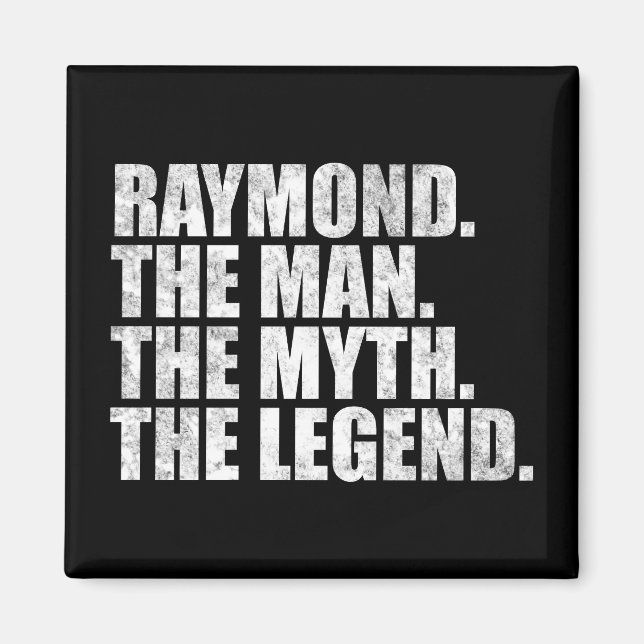 Aimant Raymond name, Raymond The Man The Myth The Legend (Devant)