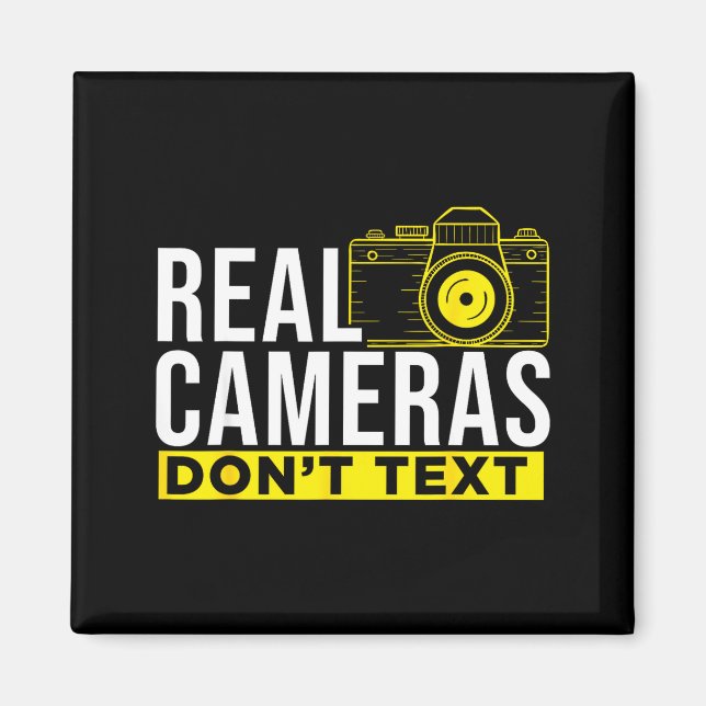 Aimant Real Cameras Don't Text Cool Photography  (Devant)