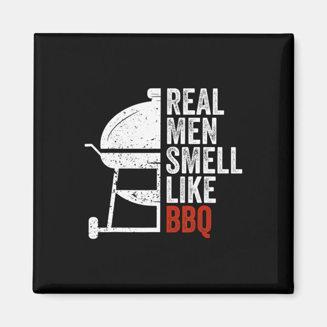 Aimant Real Men Smell Like Byrbecue Funny Bbq Grilling Gi (Devant)