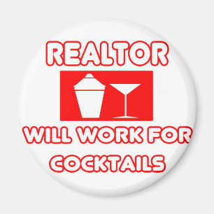 Aimant Realtor...Travaillera Pour Les Cocktails