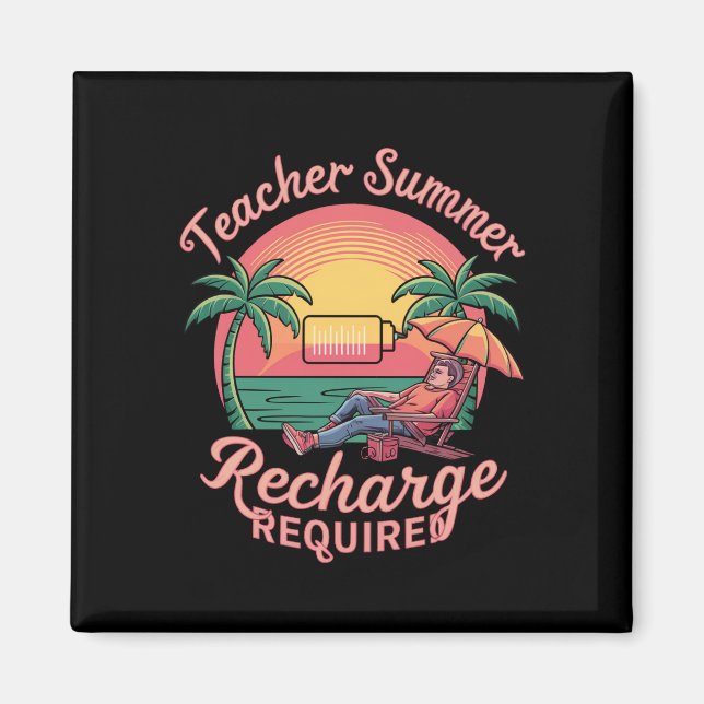 Aimant Recharge d'été pour les enseignants requis dernier (Devant)