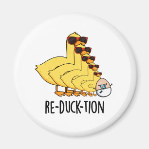 Aimant Réduck-tion Funny Animal Canard Pun