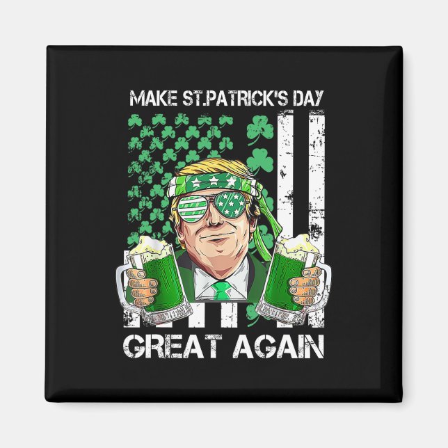 Aimant Refaire la Saint-Patrick grande encore drôle Trum (Devant)