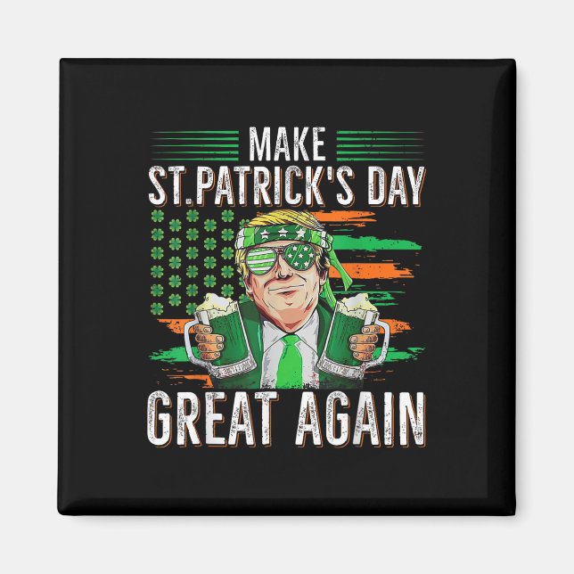 Aimant Refaire la Saint-Patrick Grande Encore Drôle Trump (Devant)