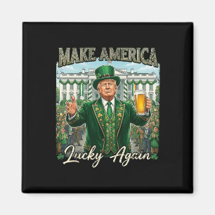 Aimant Refaire l'Amérique chanceuse encore Trump St Patri