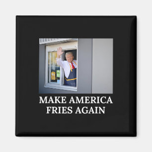 Aimant Refaire l'Amérique Frites Encore - Drôle de Trump 