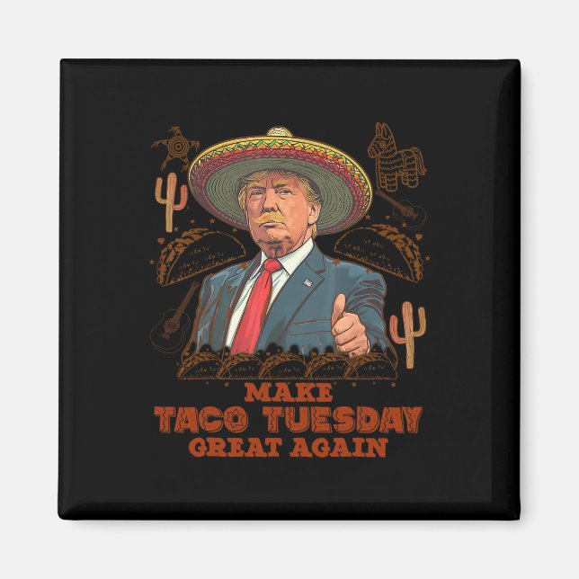 Aimant Refaire le mardi taco grande encore Trump drôle  (Devant)