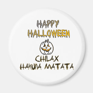 Aimant Refroidissez et détendez-vous Halloween heureux