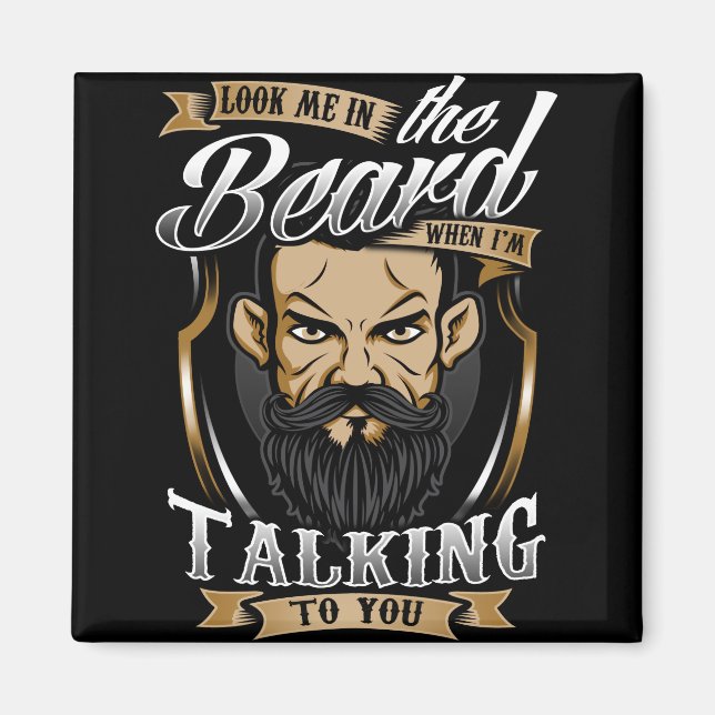 Aimant Regarde-moi à la barbe quand je te parle (Devant)