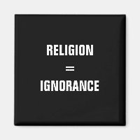 religion = ignorance