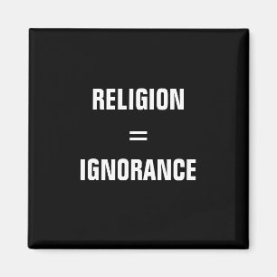 Aimant religion = ignorance