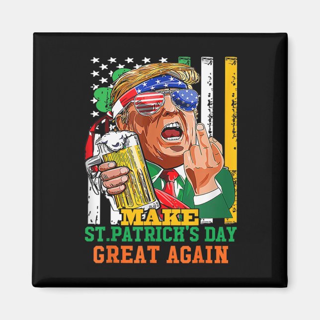 Aimant Rendez la Saint-Patrick grande encore drôle Trump  (Devant)